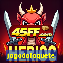 jogodofoquete