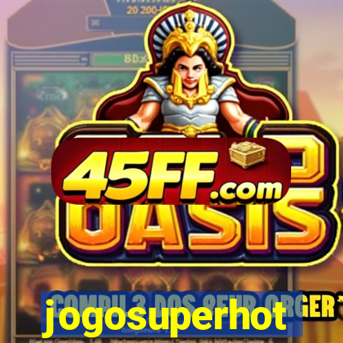 jogosuperhot