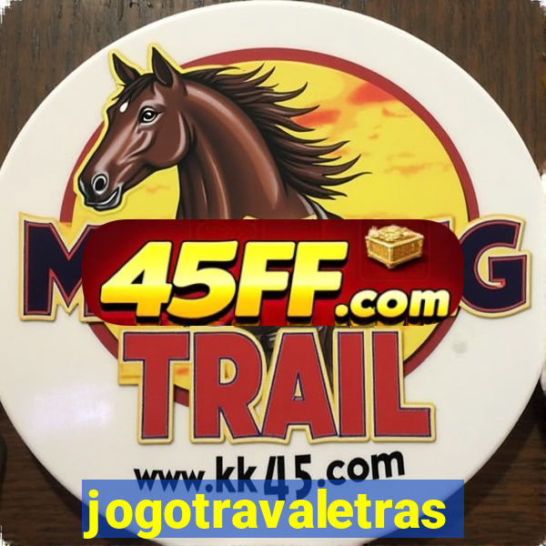 jogotravaletras