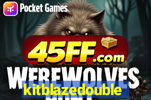 kitblazedouble