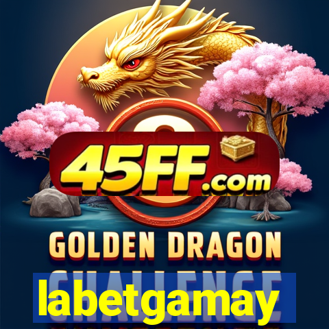 labetgamay
