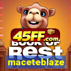 maceteblaze