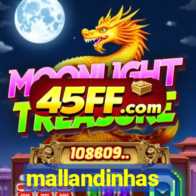 mallandinhas