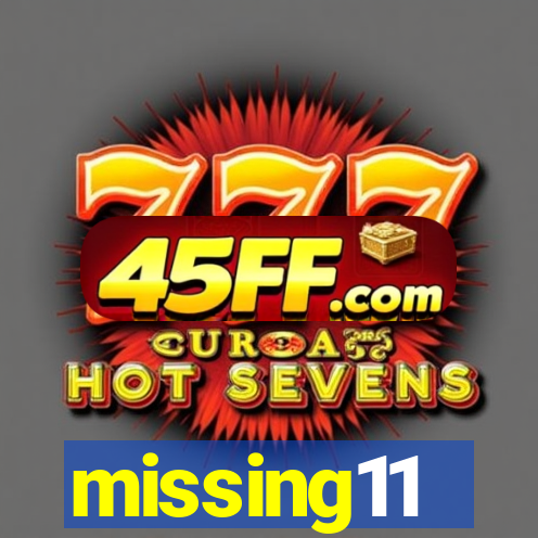 missing11