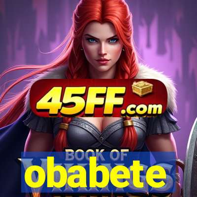 obabete