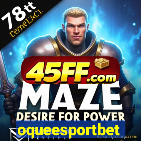 oqueesportbet