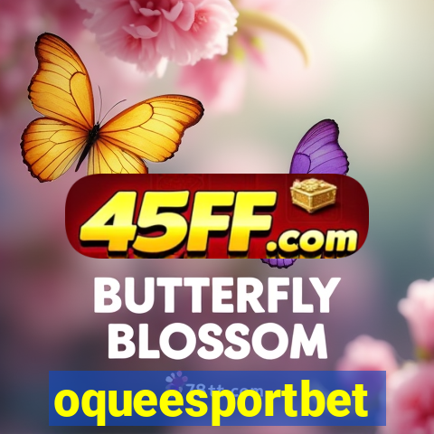 oqueesportbet