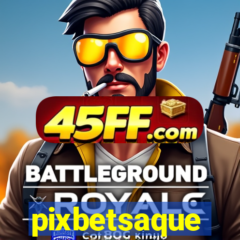 pixbetsaque