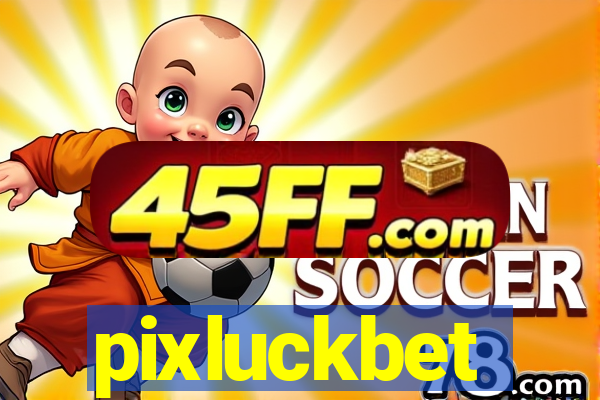 pixluckbet