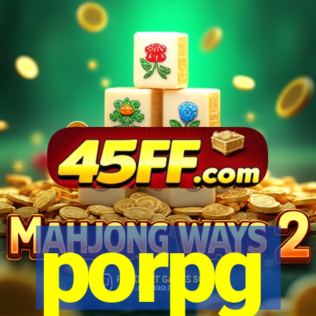 porpg