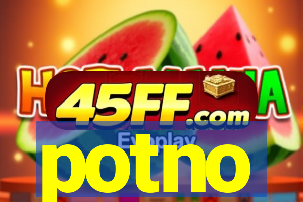 potno