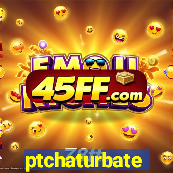 ptchaturbate