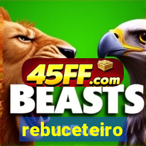 rebuceteiro