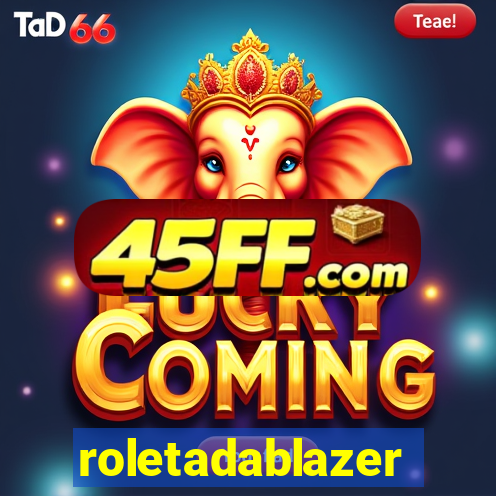 roletadablazer