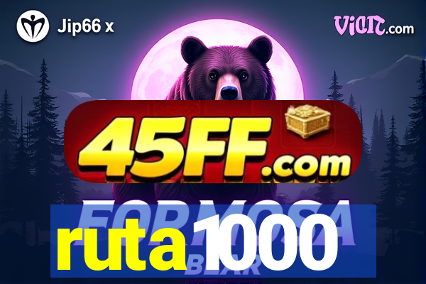 ruta1000