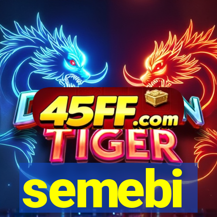 semebi