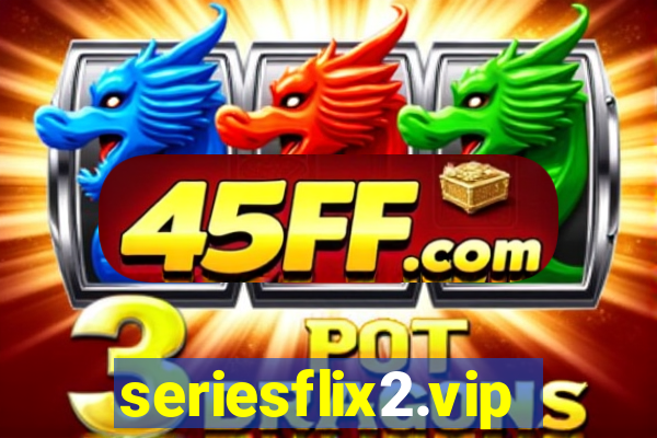 seriesflix2.vip
