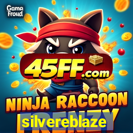 silvereblaze