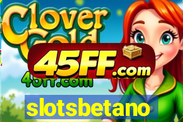 slotsbetano