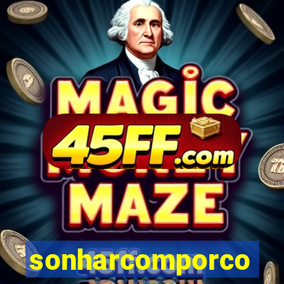 sonharcomporco