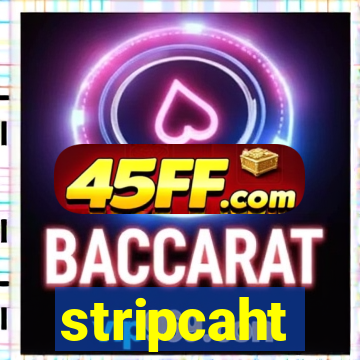 stripcaht