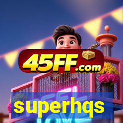 superhqs
