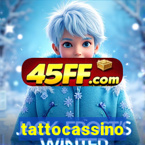 tattocassino