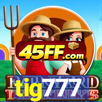 tig777