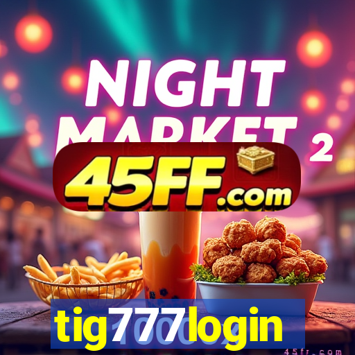tig777login