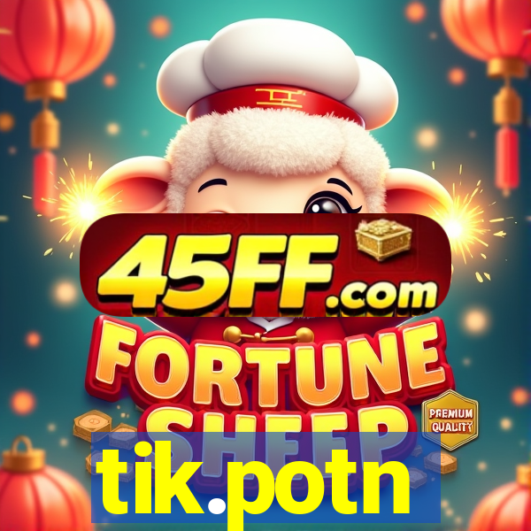 tik.potn