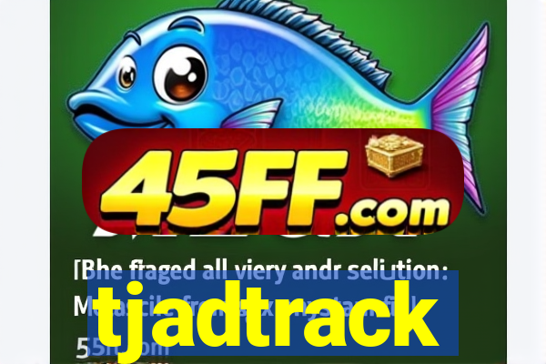 tjadtrack