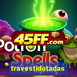 travestidotadas
