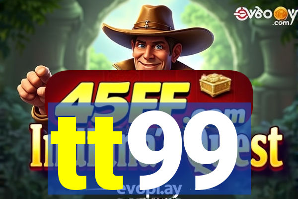 tt99