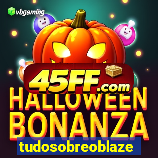 tudosobreoblaze