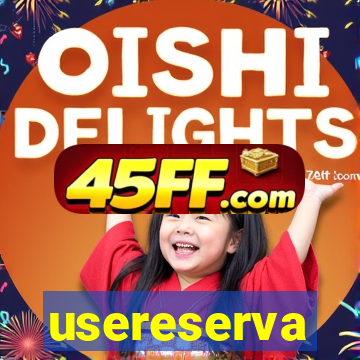usereserva