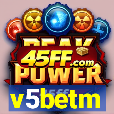 v5betm