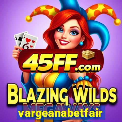 vargeanabetfair