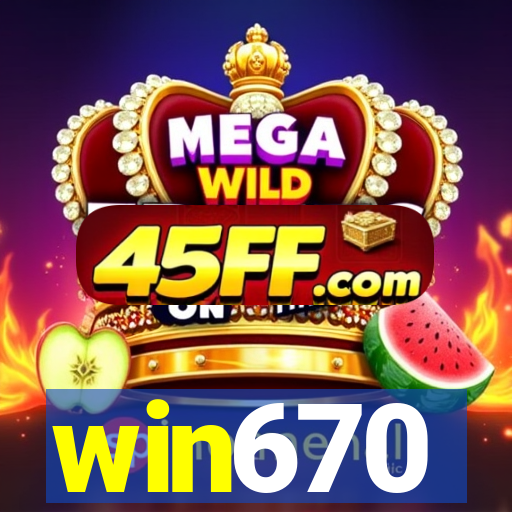 win670