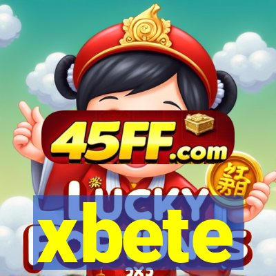 xbete
