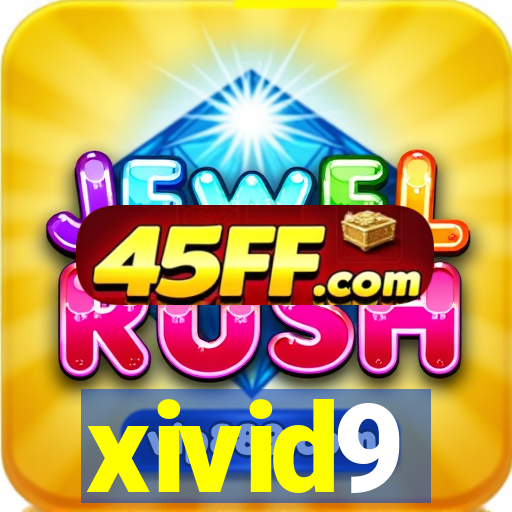 xivid9