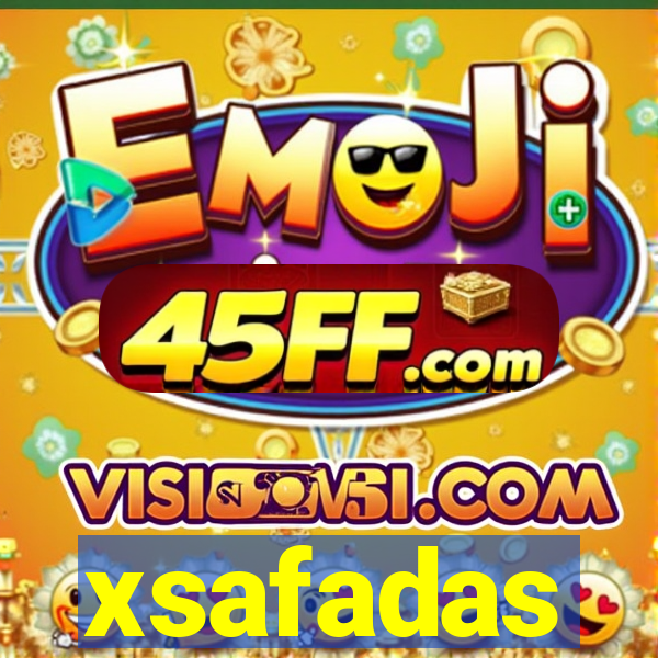 xsafadas